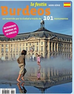 Revue Le Festin n.HS : Burdeos. Un recorrido por la ciudad a través de 101 monumentos - See more at: http://www.lefestin.net/burdeos - un recorrido por la ciudad traves de 101 monumentos