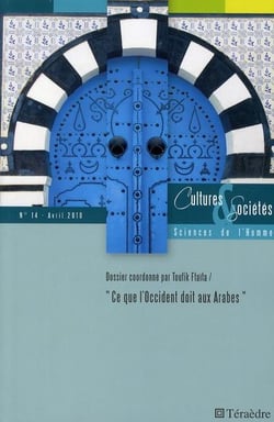 REVUE CULTURES ET SOCIETES - SCIENCES DE L'HOMME n.14 : ce que l'Occident doit aux Arabes