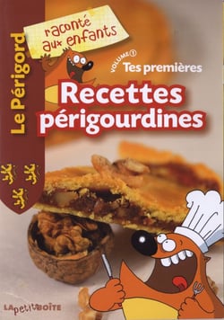 Tes premieres recettes perigourdines Tome 1
