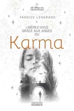 Libérez-vous grâce aux anges du Karma