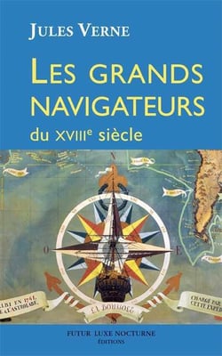 Grands Navigateurs Du Xviiieme Siecle (Les)
