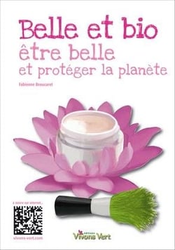 Belle et bio - être belle et protéger la planète
