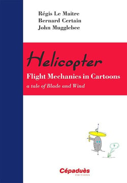 Helicopter - flight mechanics in cartoons - a tale of blade and wind