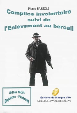 Complice involontaire - l'enlèvement au bercail