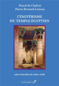 L'ésotérisme du Temple Égyptien : selon Schwaller de Lubicz AOR