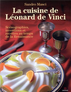 La cuisine de léonard de vinci (2e édition)
