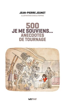 Je me souviens... 500 anecdotes de tournage
