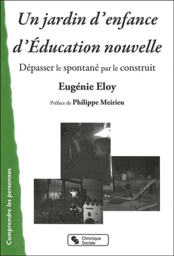 Un jardin d'enfance d'éducation nouvelle - dépasser le spontané par le construit