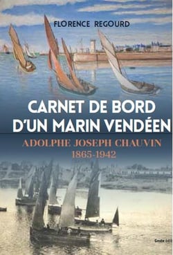 Carnet de bord d'un marin vendéen - Adolphe-Joseph Chauvin 1865-1942