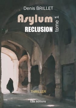 Asylum, la tour du silence  Tome 1 : reclusion