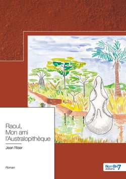 Raoul, Mon ami l'Australopithèque