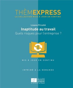 Inaptitude au travail - quels risques pour l'entreprise ?