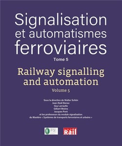 Signalisation et automatismes ferroviaires Tome 5