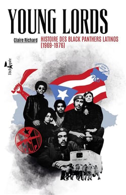 Young lords - histoire des blacks panthers latinos (1969-1976)