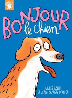 Bonjour, le chien