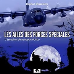 LES AILES DES FORCES SPECIALES / L'ESCADRON DE TRANSPORT POITOU