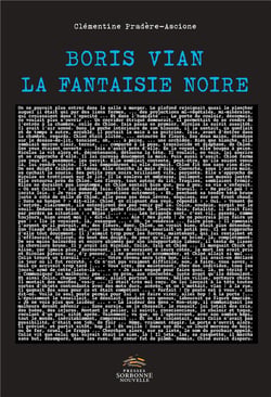 BORIS VIAN, LA FANTAISIE NOIRE