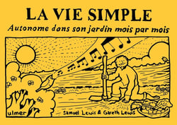 La vie simple : Autonome dans son jardin mois par mois