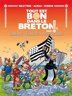 Tout est bon dans le breton Tome 2 : Liberté, égalité, beurre salé