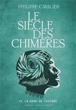 Le siècle des chimères Tome 4 : la dame de Toscane