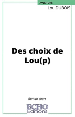Des choix de lou(p)