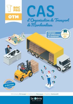 Cas d'organisation de transport de marchandises - 1re bac pro OTM - Bloc C1 préparer les opérations de transport (2e édition)