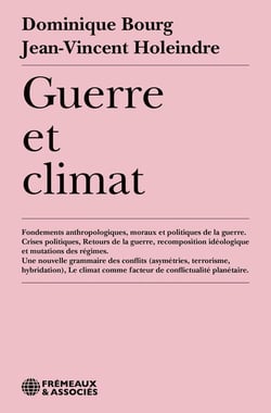 Guerre et climat : Fondements anthropologiques, moraux et politiques de la guerre - Crises politiques