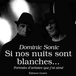 Si nos nuits sont blanches... : Portraits d'artistes que j'ai aimé
