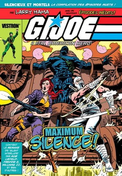 G.I. Joe, A Real American Hero : Maximum Silence ! Silencieux et Mortels, la compilation des épisodes muets !