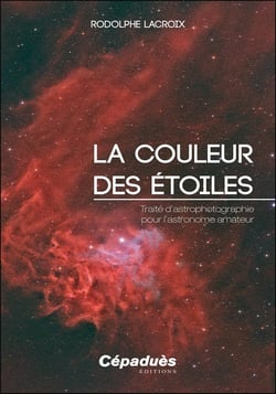 La couleur des étoiles : Traité d'astrophotographie pour l'astronome amateur