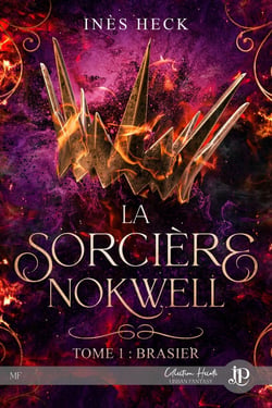 La sorcière Nokwell Tome 1 : brasier