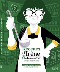 Recettes d'Irène et d'aujourd'hui : 32 recettes à préparer en musique