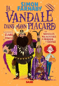 Le Magicien dans mon cabanon Tome 2 : La Vandale dans mon placard