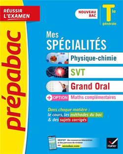 Prépabac réussir l'examen : mes spécialités physique-chimie, SVT, grand oral & maths complémentaires - terminale générale