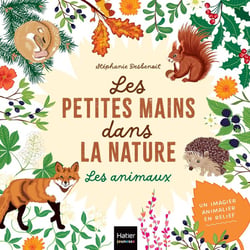 Les petites mains dans la nature : les animaux
