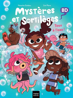 Mystères et sortilèges Tome 4 : Tous à l'eau !