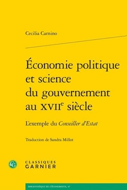 Économie politique et science du gouvernement au xviie siècle : l'exemple du conseiller d'estat