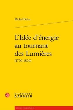 L'idée d'énergie au tournant des Lumières