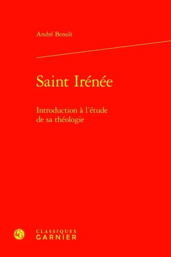 Saint Irénée : Introduction à l'étude de sa théologie