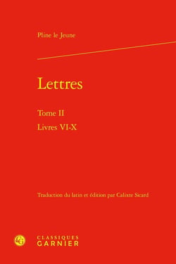 Lettres. Tome 2 : Livres VI-X