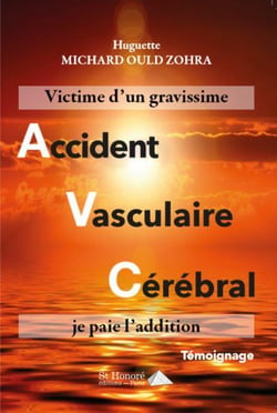 Victime d un  gravissime accident vasculaire cerebral, je paie l addition
