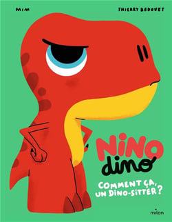 Nino Dino : Comment ça, un dinositteur ?