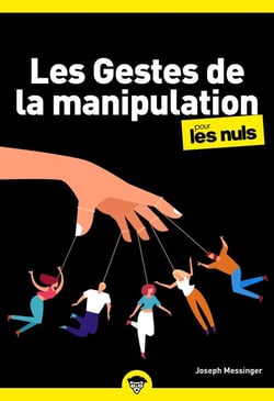 Les gestes de la manipulation pour les nuls (2e édition)