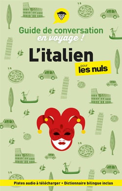 Guide de conversation en voyage ! L'italien pour les nuls (6e édition)