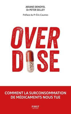 Overdose - Comment la surconsommation de médicaments nous tue