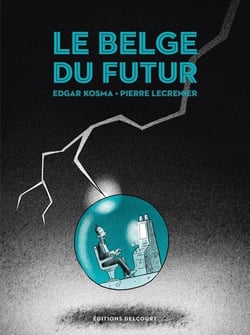 Le Belge T04 - Le Belge du futur