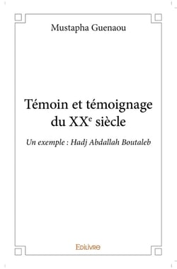Témoin et témoignage du XXe siècle