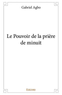 Le pouvoir de la priere de minuit