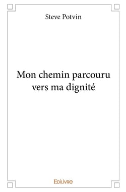 Mon chemin parcouru vers ma dignite