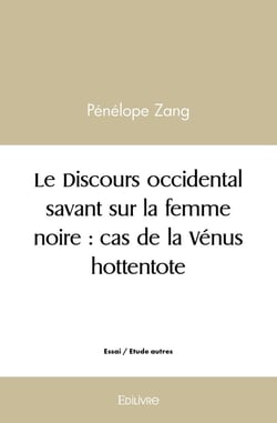 Le discours occidental savant sur la femme noire : cas de la venus hottentote